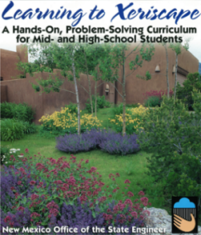 Learning to Xeriscape - A Hands-on, Problem-Solving curriculum for Mid- and High-School Students